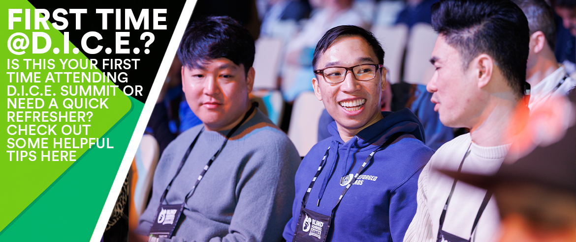 Tips for first time D.I.C.E. Summit Attendees